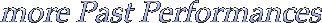 more Past Performances